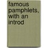 Famous Pamphlets, With An Introd