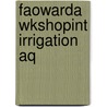 Faowarda Wkshopint Irrigation Aq door Onbekend