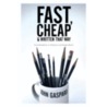 Fast, Cheap and Written That Way by John Gaspard