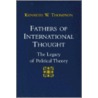 Fathers Of International Thought door Kenneth W. Thompson