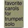 Favorite Carols for Trumpet Solo door John Hollins