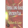Federal Long-Range Spectrum Plan door Matthew B. Lane