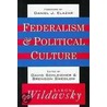 Federalism And Political Culture by Brendon Swedlow