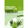 Feeling Queer Or Queer Feelings? by Moon Lyndsey