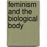 Feminism and the Biological Body by Lynda Birke