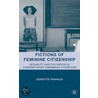Fictions of Feminine Citizenship door Donette Francis