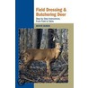 Field Dressing & Butchering Deer by Monte Burch
