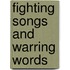 Fighting Songs and Warring Words