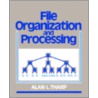 File Organization and Processing door Alan L. Tharp