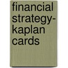 Financial Strategy- Kaplan Cards door Onbekend