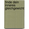 Finde dein inneres Gleichgewicht door Brunhild Hofmann