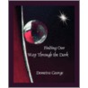 Finding Our Way Through The Dark door Demetra George