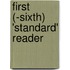First (-Sixth) 'Standard' Reader