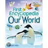 First Encyclopedian Of Our World door Felicity Brooks