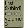 First £-Third] Reader, Volume 3 door Sidney Carleton Newsom