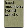 Fiscal Incentives (world Bank) C door Shah