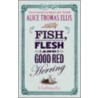 Fish, Flesh And Good Red Herring door Alice Thomas Ellis