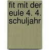 Fit mit der Eule 4. 4. Schuljahr door Angelika Rehm