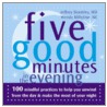 Five Good Minutes in the Evening door Wendy Millstine