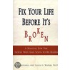 Fix Your Life Before It's Broken by Linda G. Waters