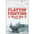 Flattop Fighting In World War Ii