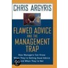 Flawed Advice, Management Trap C door Chris Argyris