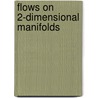 Flows on 2-Dimensional Manifolds door I. Nikolaev