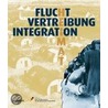Flucht, Vertreibung, Integration by Unknown