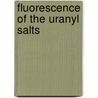 Fluorescence Of The Uranyl Salts by H.L. B 1882 Howes
