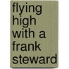 Flying High with a Frank Steward door James Wysong