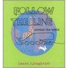Follow the Line Around the World door Laura Ljungkvist