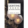 For Historic Buildings, Lighting door Roger W. Moss