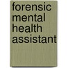 Forensic Mental Health Assistant door Jack Rudman