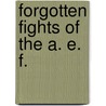 Forgotten Fights of the A. E. F. door Irving Edwin Pugh
