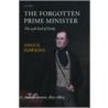 Forgotten Prime Minister Vol 2 C door Angus Hawkins