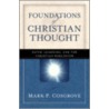 Foundations Of Christian Thought by Mark P. Cosgrove
