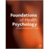 Foundations Of Health Psychology by Tony Towell