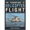 Foundations of Helicopter Flight by Simon Newman