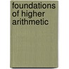Foundations of Higher Arithmetic door Benjamin Franklin Sisk