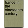 France in the Nineteenth Century door Elizabeth Latimer