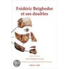 Frdric Beigbeder Et Ses Doubles. door Alain-Philippe Durand