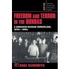 Freedom and Terror in the Donbas by Kuromiya Hiroaki
