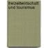 Freizeitwirtschaft und Tourismus