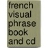 French Visual Phrase Book And Cd