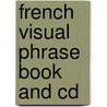 French Visual Phrase Book And Cd door Sp Creative Design