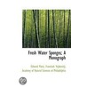Fresh Water Sponges; A Monograph by Frantisek Vejdovsku