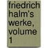 Friedrich Halm's Werke, Volume 1