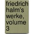 Friedrich Halm's Werke, Volume 3