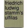 Friedrich Ludwig Stamm's Ulfilas door Friedrich Ludwig Stamm