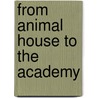 From Animal House To The Academy door Jeffrey J. Langan